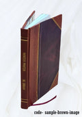 1881 [Leather Bound]. Fairbanks, m.a. Augustine, Florida / by George R. History and antiquities of St